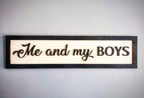 Me & My Boys Wall Plaque Sign